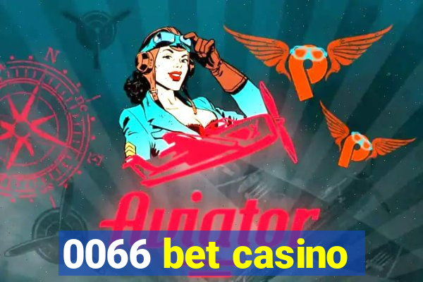 0066 bet casino